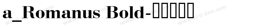 a_Romanus Bold字体转换